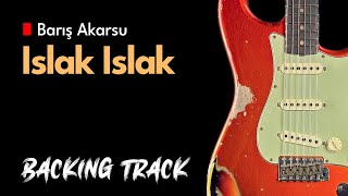 Barış Akarsu - Islak Islak Guitar Backing Track