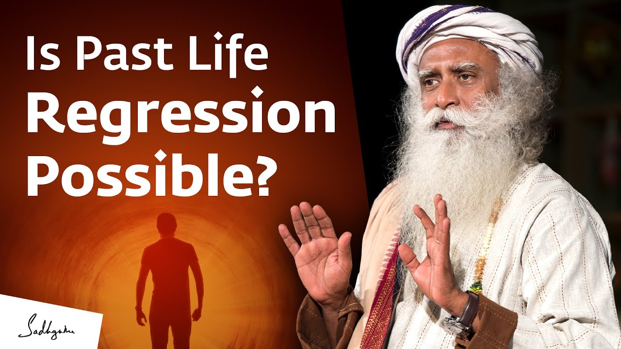 Is Past Life Regression Possible    Sadhguru Answers