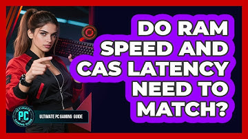 Do RAM Speed And CAS Latency Need To Match?