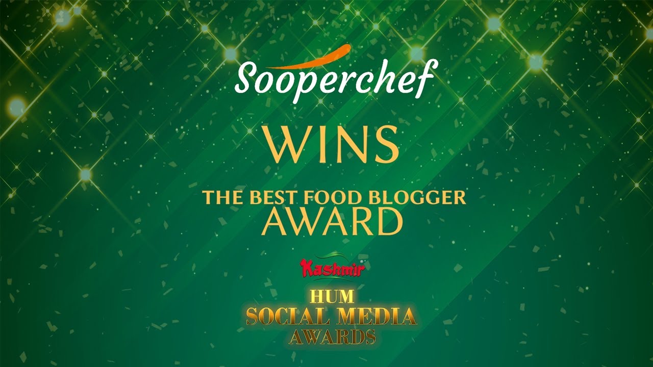 The Best Food Blogger | Kashmir HUM Social Media Awards 2020 | Sooperchef | SooperChef