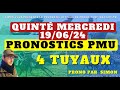 Pronostic Quinté. Mercredi 19/06/2024 : Pronostics PMU, 4 Tuyaux, Bases Solides et Tocard du jour