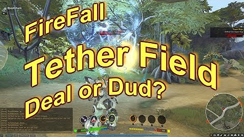 FireFall: Tether Field HKM - Deal or Dud?