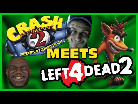 I PLAYED THE CRASH BANDICOOT 2 MOD FOR LEFT 4 DEAD 2 AND 