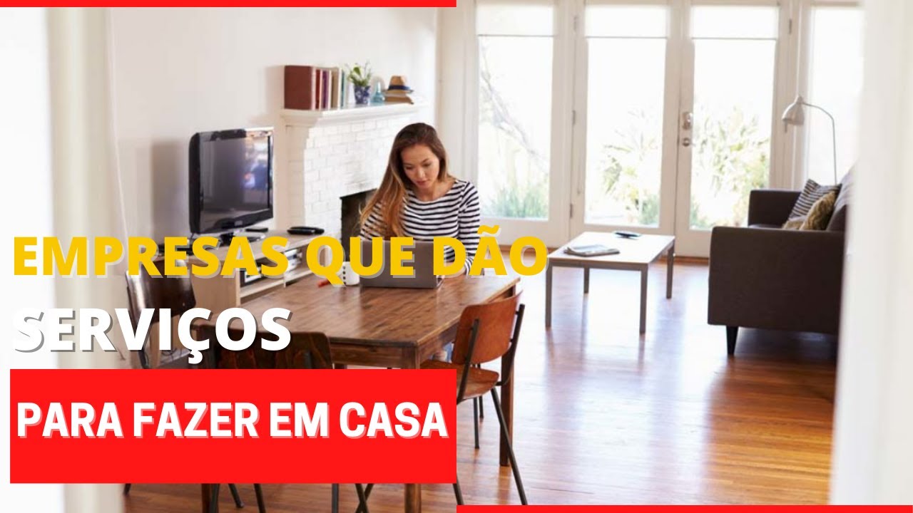 🔴 Lista de Empresas que dão serviços para fazer em casa