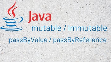 61 - Java Mutable-Immutable / PassByValue-PassByReference
