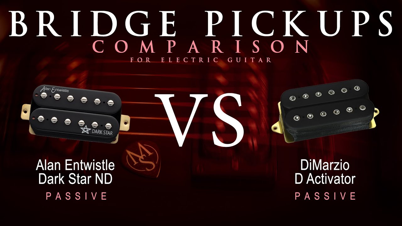 Alan Entwistle DARK STAR ND vs DiMarzio D ACTIVATOR - Bridge Guitar Pickup Comparison Tone Demo
