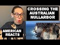 AMERICAN REACTS TO CROSSING THE AUSTRALIAN NULLARBOR | BEN & HALEY