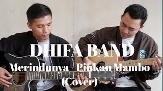 Merindunya - Pinkan Mambo ( Cover By Dzhifa)