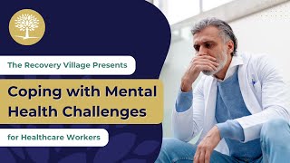 Healthcare Workers: How To Cope With Mental Health Challenges #HealthAndWellness #MentalHealth