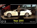 010 - Elon Musk / Tesla Documentary Series Year 2011 (Part 2 of 2)