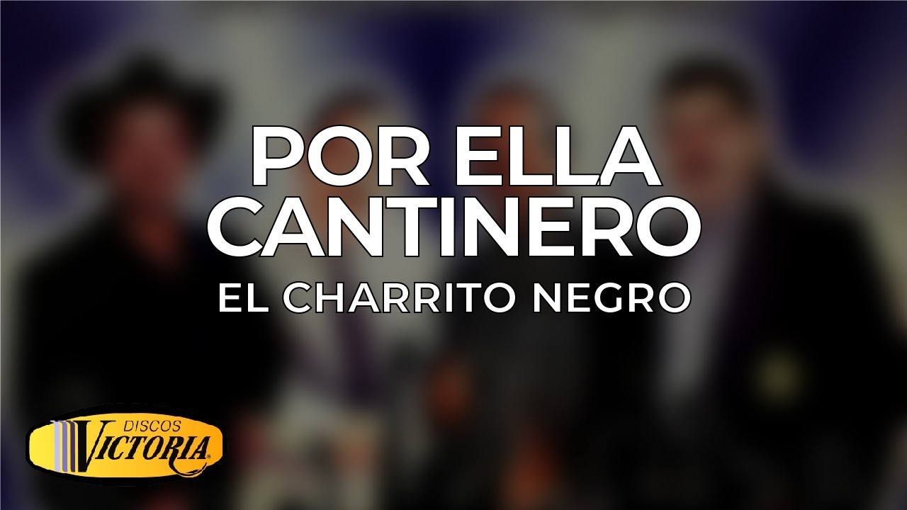 El Charrito Negro - Por Ella Cantinero popular cartoons