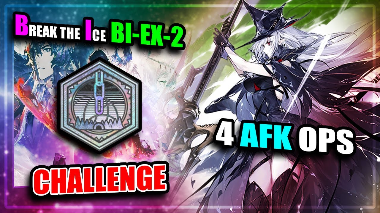 【Arknights】【Break the Ice】 BI-EX-2 (Challenge + Trimmed Medal) (4 AFK Operators)