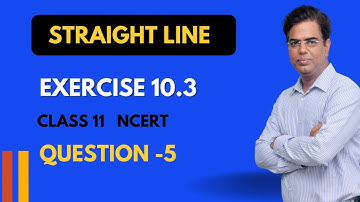 Class  11 NCERT  Straight line exercise 10. 3 question 5