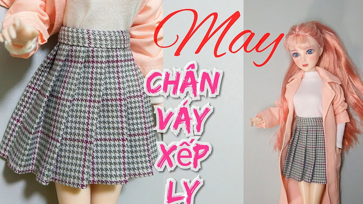 MAY VÁY XẾP LY CHO BÚP BÊ/ DIY MAKE A PLEATED SKIRT FOR DOLL| BÚP BÊ MÍA