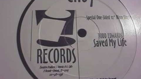 Todd Edwards - Saved My Life