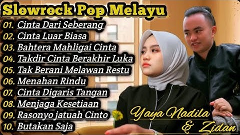 Zinidin Zidan Ft. Yaya Nadila Full Album Cinta Dari Seberang Dan Cinta Luar Biasa Viral