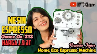 Review Espresso Machine Oxone Ox-213, Mesin Espresso di bawah 2 juta