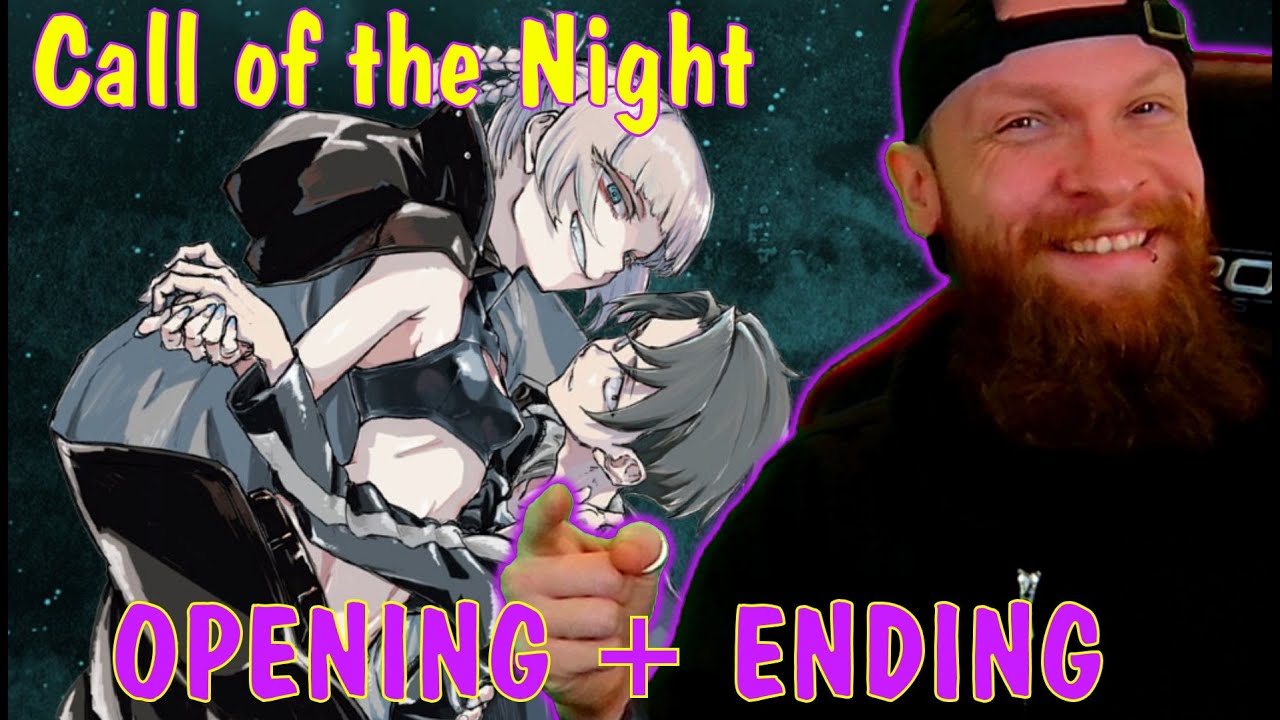 First Time Reaction Call of the Night Opening & Ending - YouTube