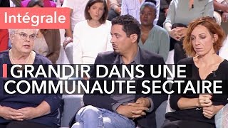 20 ans sous l'emprise d'une communauté sectaire - Ça commence aujourd'hui