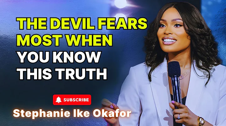 Stephanie Ike Okafor Prophecy - The Devil Fears Most When You Know This Truth
