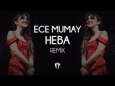 Ece Mumay - Heba ( Fatih Yılmaz Remix )