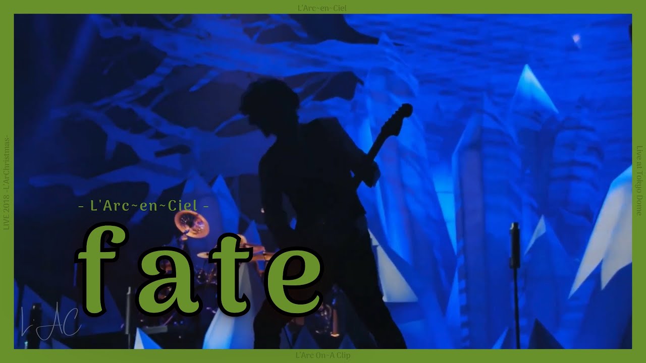 fate」L'Arc〜en〜Ciel [L'ArChristmas Live] - YouTube
