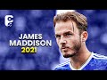 James Maddison 2021/22 - Best Midfielder Skills, Goals & Assists | HD
