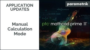 Manual Calculation Mode & Calculate Now | Mathcad Prime 11