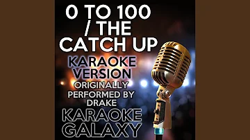 0 to 100 / The Catch Up (Karaoke Version with Backing Vocals) (Originally Performed By Drake)