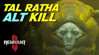 Tal Ratha Metaphysical ALT Kill - N'erud World Boss - Remnant 2