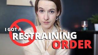 I had to get a restraining order - my story...