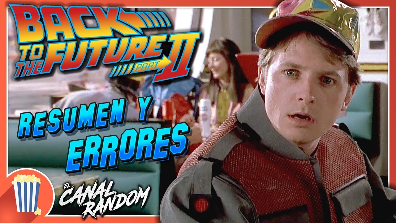 REGRESO al FUTURO 2 RESUMEN y ERRORES de Películas VOLVER al FUTURO 2