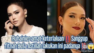 Ruhainies amat kel3terlaluan, sanggup f*tn4h Bella lakukan ini padanya, natizen simpati nasip Bella