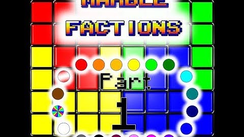 Marble Factions - Part 1