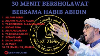 30 MENIT BERSHOLAWAT BERSAMA HABIB BIDIN AZ ZAHIR | SHOLAWAT PART I