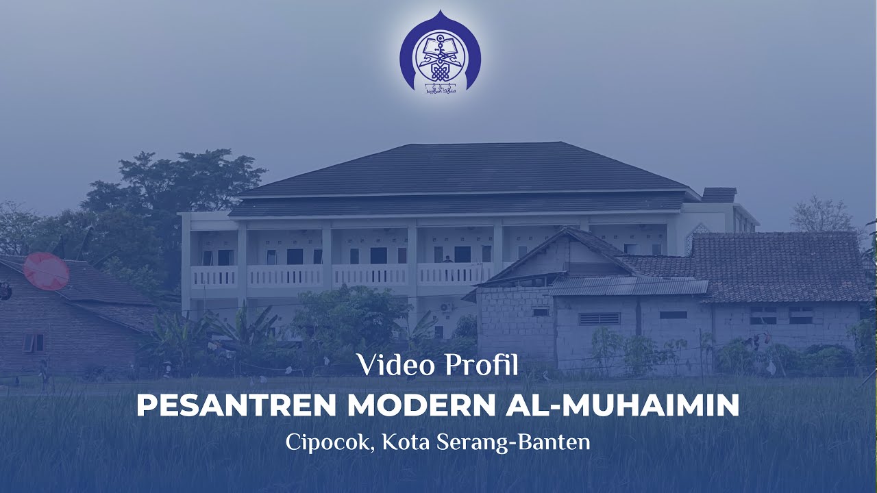 Video Profil Pesantren Modern Al-Muhaimin