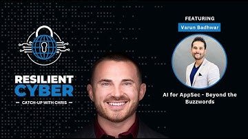 Resilient Cyber w  Varun Badhwar   AI for AppSec   Beyond the Buzzwords