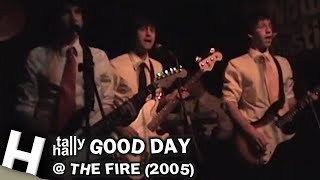 Tally Hall - Good Day Live (The Fire) (Higher Quality)