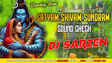 #djsarzen Satyam Shivam Sundaram | Sound Check | Deadly Bess | Dj Sarzen Official 