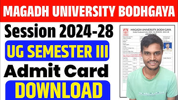 Magadh University UG Semester 3 Admit Card 2024-28 | MU Bodhgaya Admit Card Download Kaise Kare