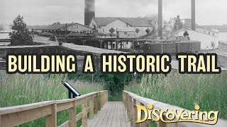 DISCOVERING | Building the Chassell Historic Trail