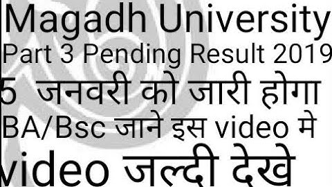 Magadh university part 3 result pending ,mu bodhgay part 3 result pending, pending result part 3
