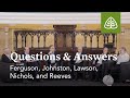 Questions &amp; Answers with Ferguson, Johnston, Lawson, Nichols, and Reeves