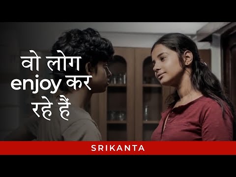 वह लोग enjoy कर रहे है ft Angana, Rishav | Romance Scene | Srikanta | Hindi Web Series | hoichoi