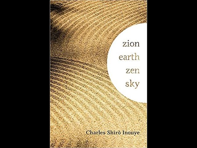 Maxwell Institute Podcast #127: ZION EARTH ZEN SKY with Charles Inouye