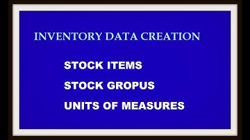 Tally ERP 9  Create stock items, Stock Groups and units of measures in tally