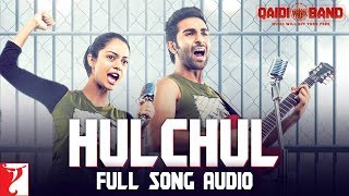 Audio: Hulchul | Qaidi Band | Arijit Singh | Yashita Sharma | Amit Trivedi