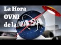 La Hora OVNI de la NASA