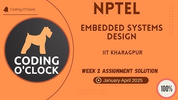 NPTEL Embedded Systems Design Week 2 Assignment Solution January - April 2025 IIT Kharagpur