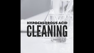 Are Hypochlorous Acid (HOCl) Products a Safer Alternative for Cleaning?